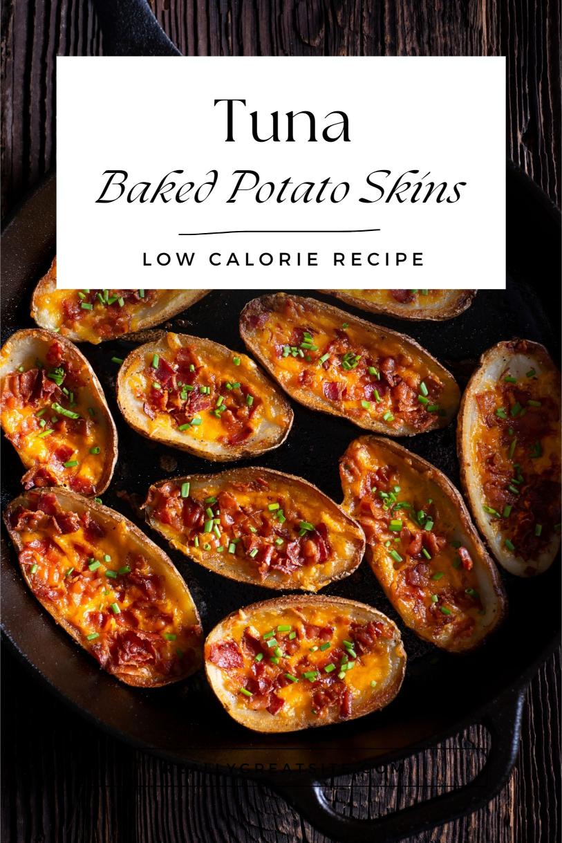 Tuna and Baked Potato Skins – Crispy with Sour Cream and Cheddar Weight Loss Recipe