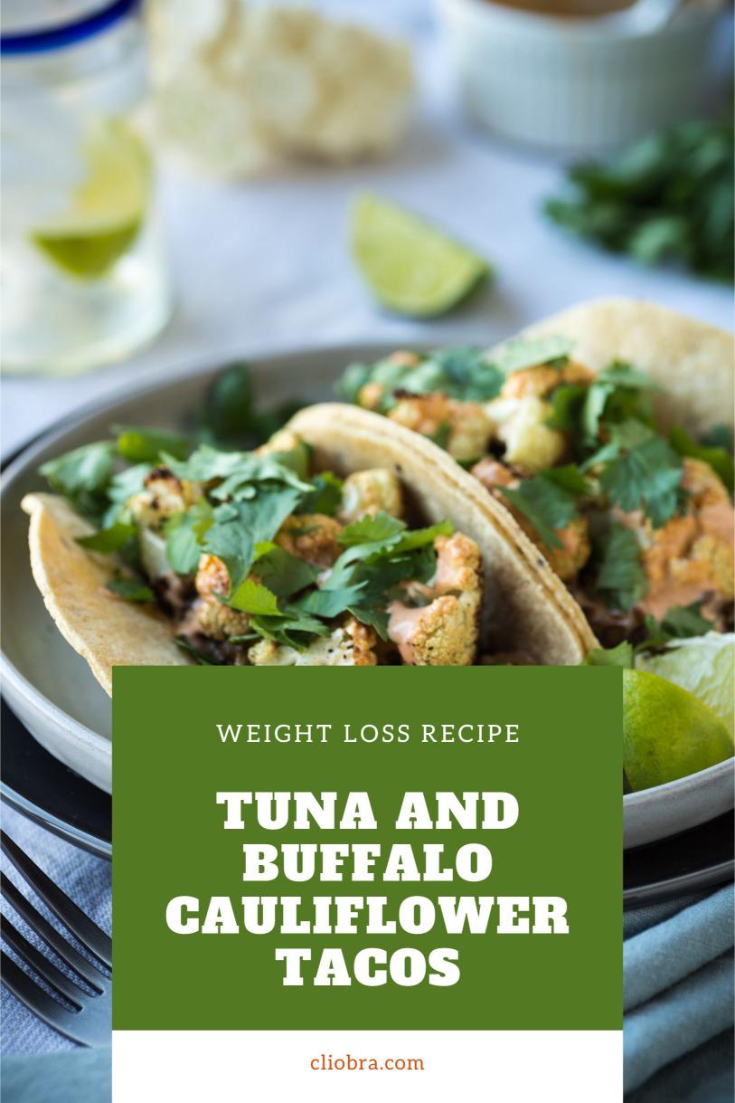 Tuna and Buffalo Cauliflower Tacos – Spicy and Low Calorie Weight Loss Recipe