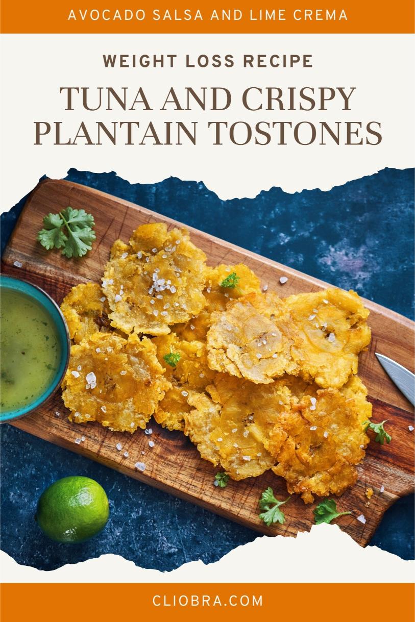 Tuna and Crispy Plantain Tostones with Avocado Salsa and Lime Crema Weight Loss Recipe