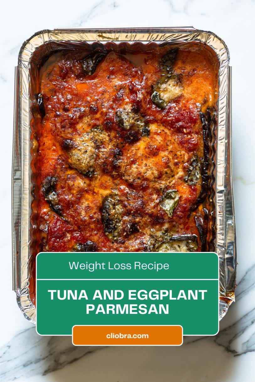 Tuna and Eggplant Parmesan – A Twist on the Classic Dish Weight Loss Recipe