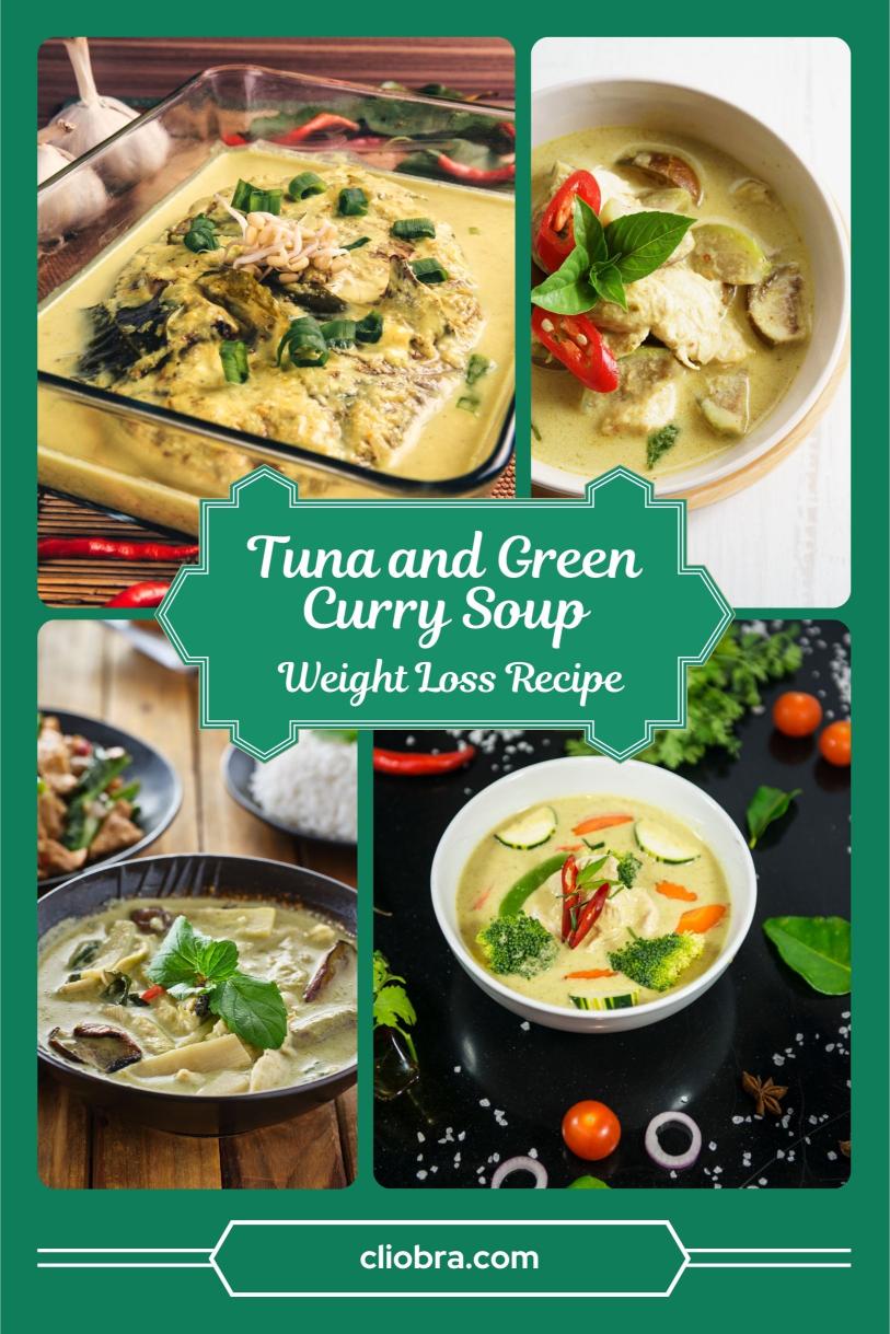 Tuna and Green Curry Soup – A Fragrant Coconut with Bamboo Shoots Weight Loss Recipe