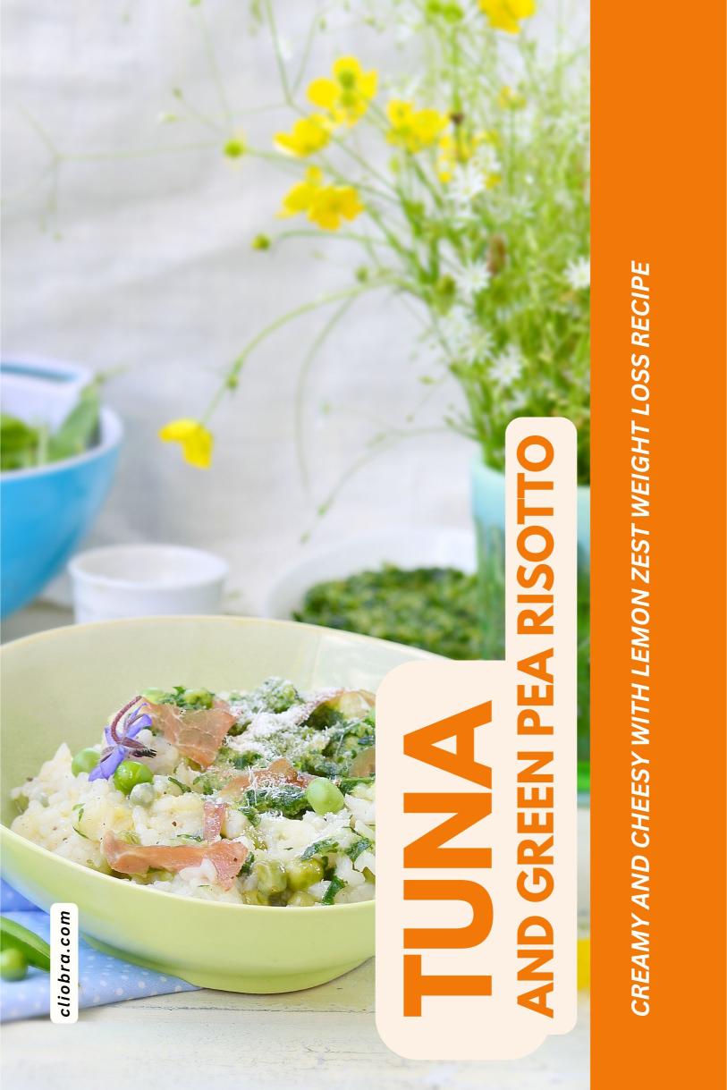 Tuna and Green Pea Risotto – Creamy and Cheesy with Lemon Zest Weight Loss Recipe