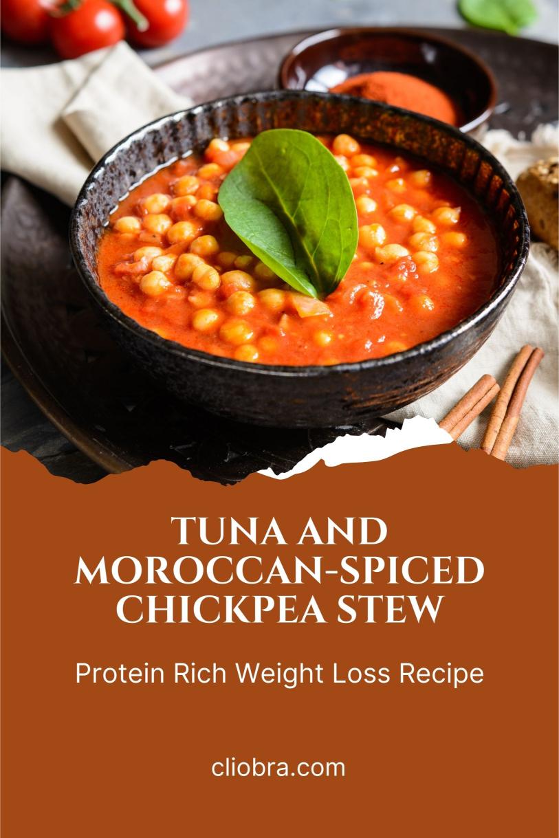 Tuna and Moroccan-Spiced Chickpea Stew – A Hearty and Protein Rich Weight Loss Recipe