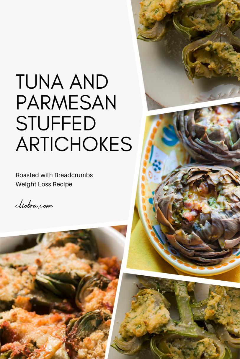 Tuna and Parmesan-Stuffed Artichokes – Roasted with Breadcrumbs Weight Loss Recipe