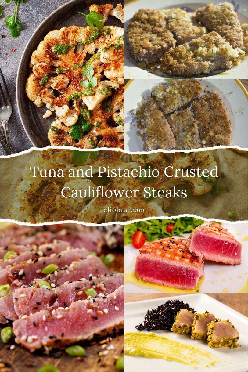 Tuna and Pistachio-Crusted Cauliflower Steaks – A Quick, Easy and Tasty Weight Loss Recipe