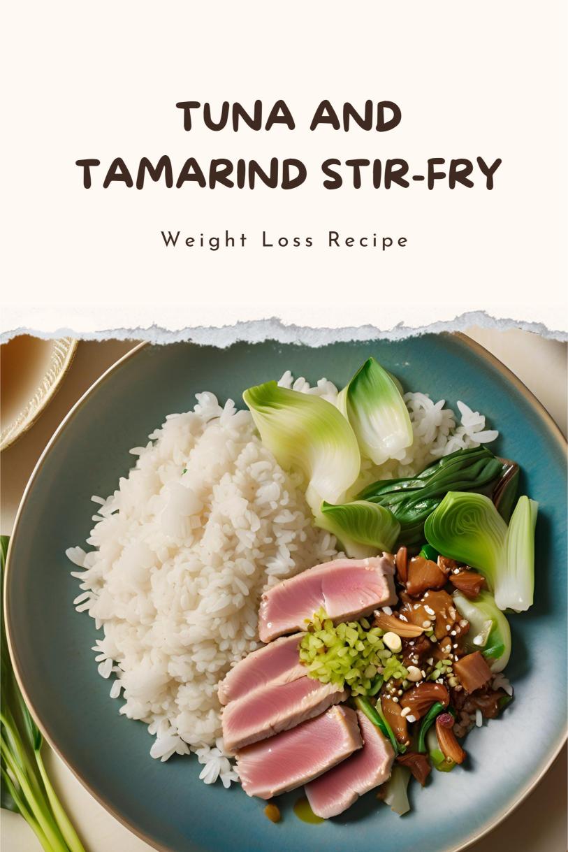 Tuna and Tamarind Stir-Fry with Ginger and Bok Choy Over Jasmine Rice Weight Loss Recipe