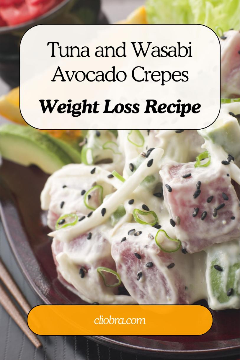 Tuna and Wasabi Avocado Crepes – Savory and Creamy Delicious Weight Loss Recipe