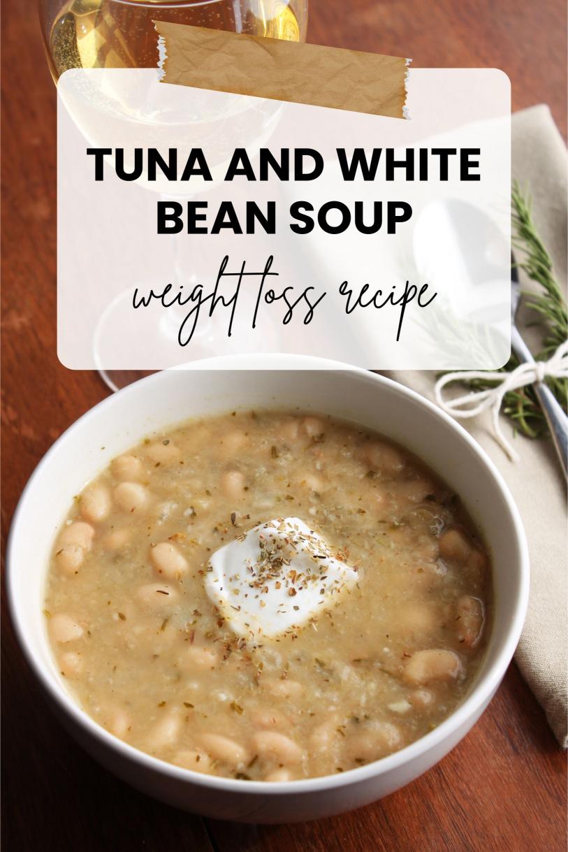 Tuna and White Bean Soup – Fresh and Delicious High Protein Weight Loss Recipe