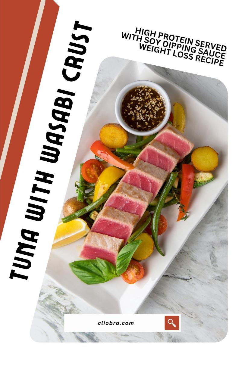 Tuna with Wasabi Crust – High Protein Served with Soy Dipping Sauce Weight Loss Recipe