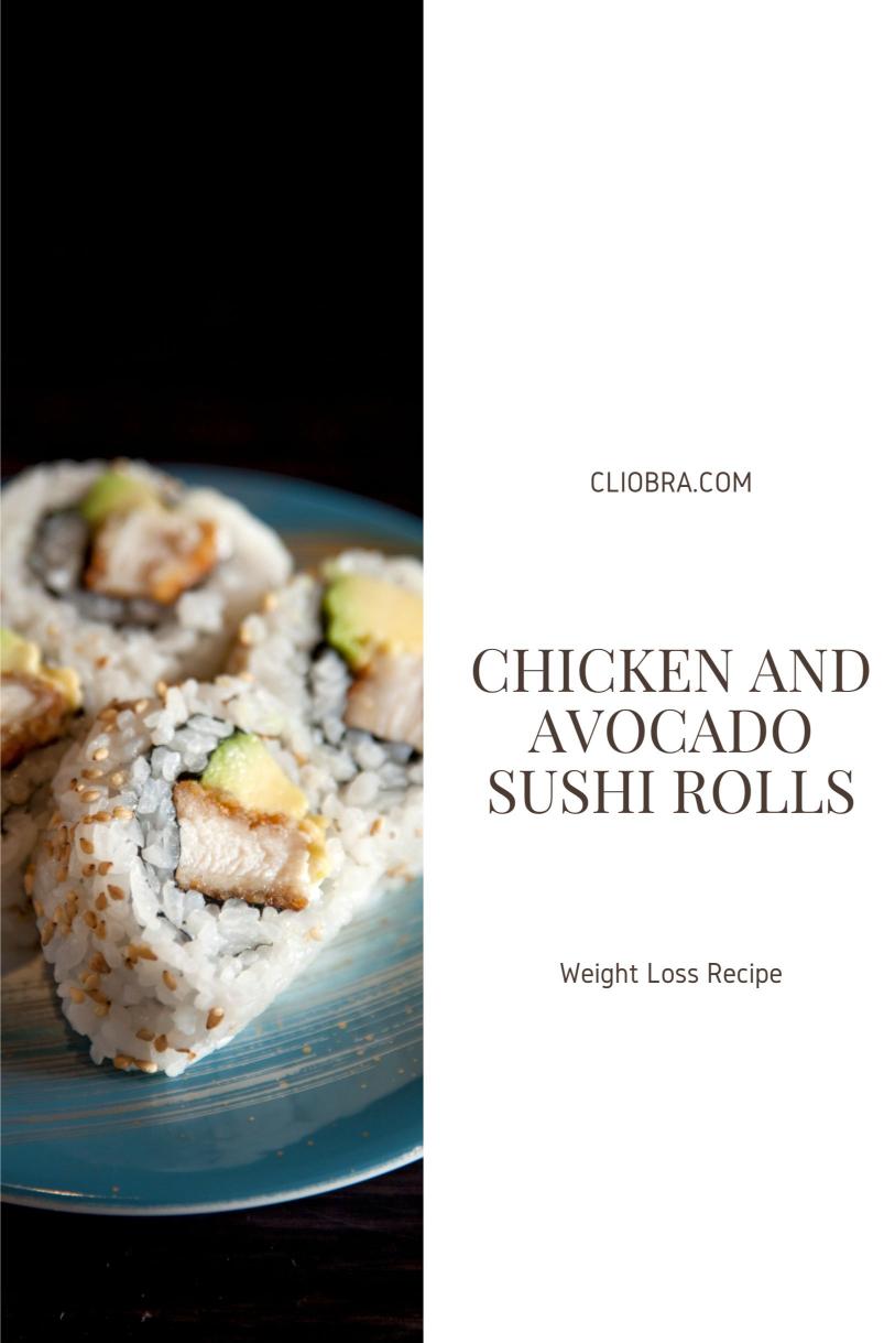 Chicken and Avocado Sushi Rolls – A Delicious Low Calorie Weight Loss Recipe