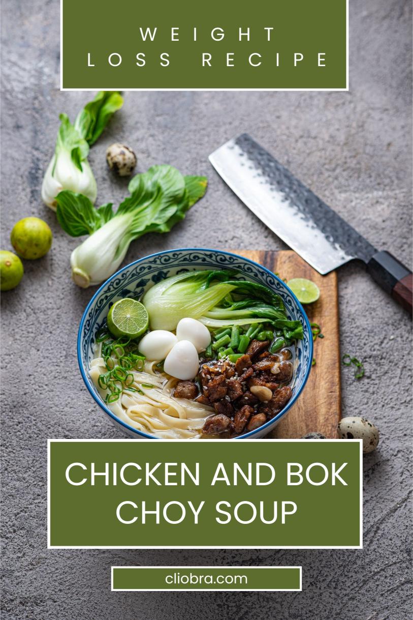 Chicken and Bok Choy Soup – A Light and Clear Broth Based Weight Loss Recipe