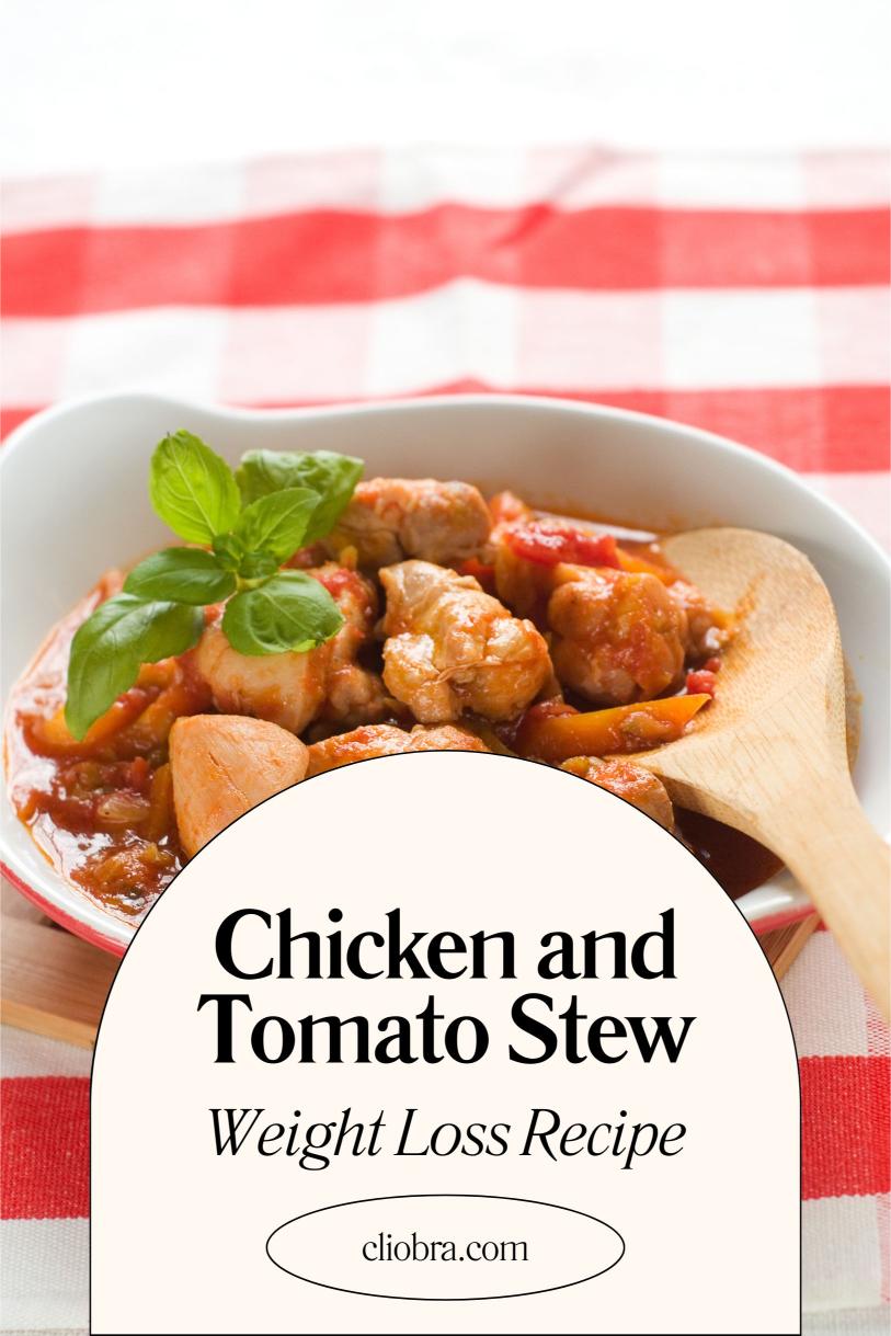 Chicken and Tomato Stew – A Slow-Cooked Stew with Fresh Herbs Weight Loss Recipe