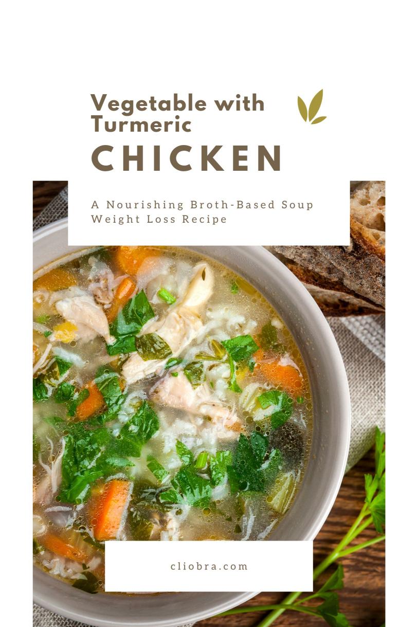 Chicken and Vegetable with Turmeric – A Nourishing Broth-Based Soup Weight Loss Recipe