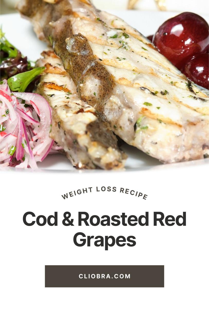 Cod Baked with Roasted Red Grapes and Thyme Sprigs with Mango Weight Loss Recipe