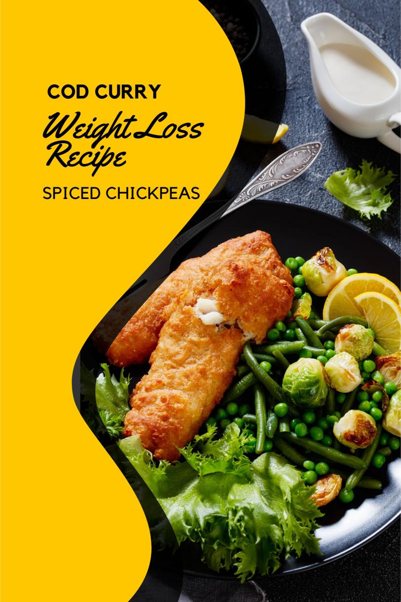 Cod Curry Paired with Crispy, Spiced Chickpeas for Texture – A High Protein Weight Loss Recipe