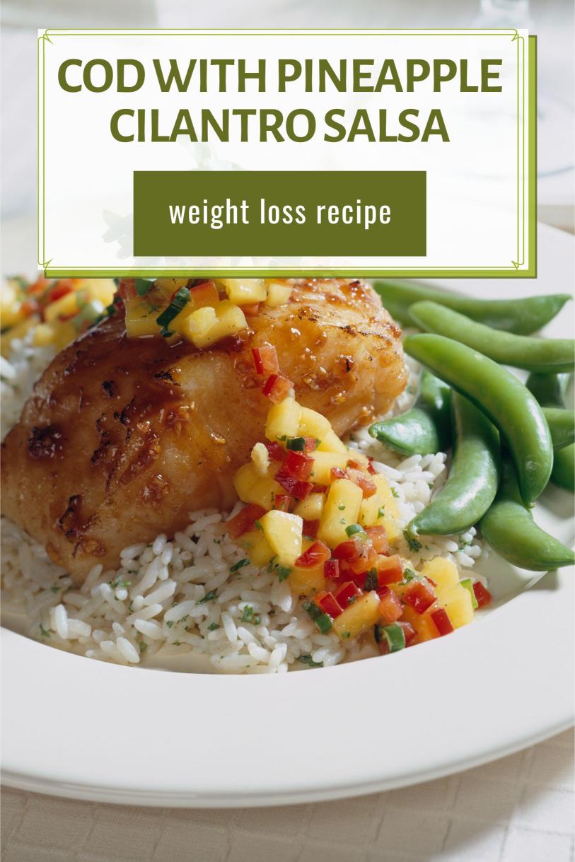 Cod Paired with A Sweet and Tangy Pineapple-Cilantro Salsa Weight Loss Recipe