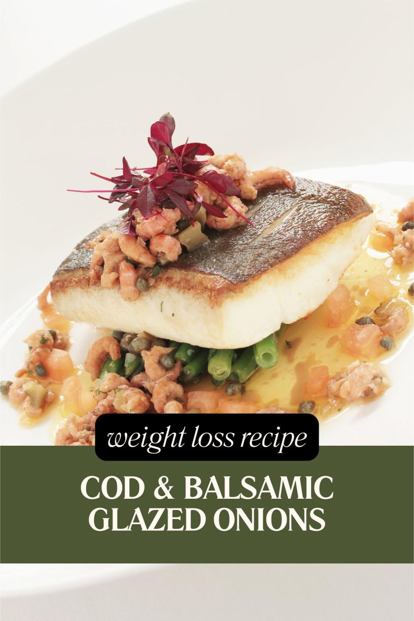 Cod Paired with Balsamic-glazed Onions and A Drizzle of Fresh Olive Oil Weight Loss Recipe