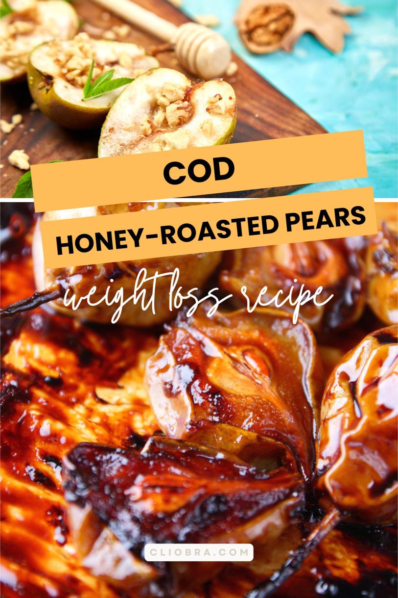 Cod Paired with Honey-roasted Pears and A Sprinkle of Gorgonzola Weight Loss Recipe