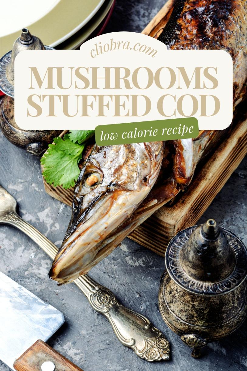 Cod Paired with Mushrooms Stuffed with Chive-Cream Cheese Filling Weight Loss Recipe