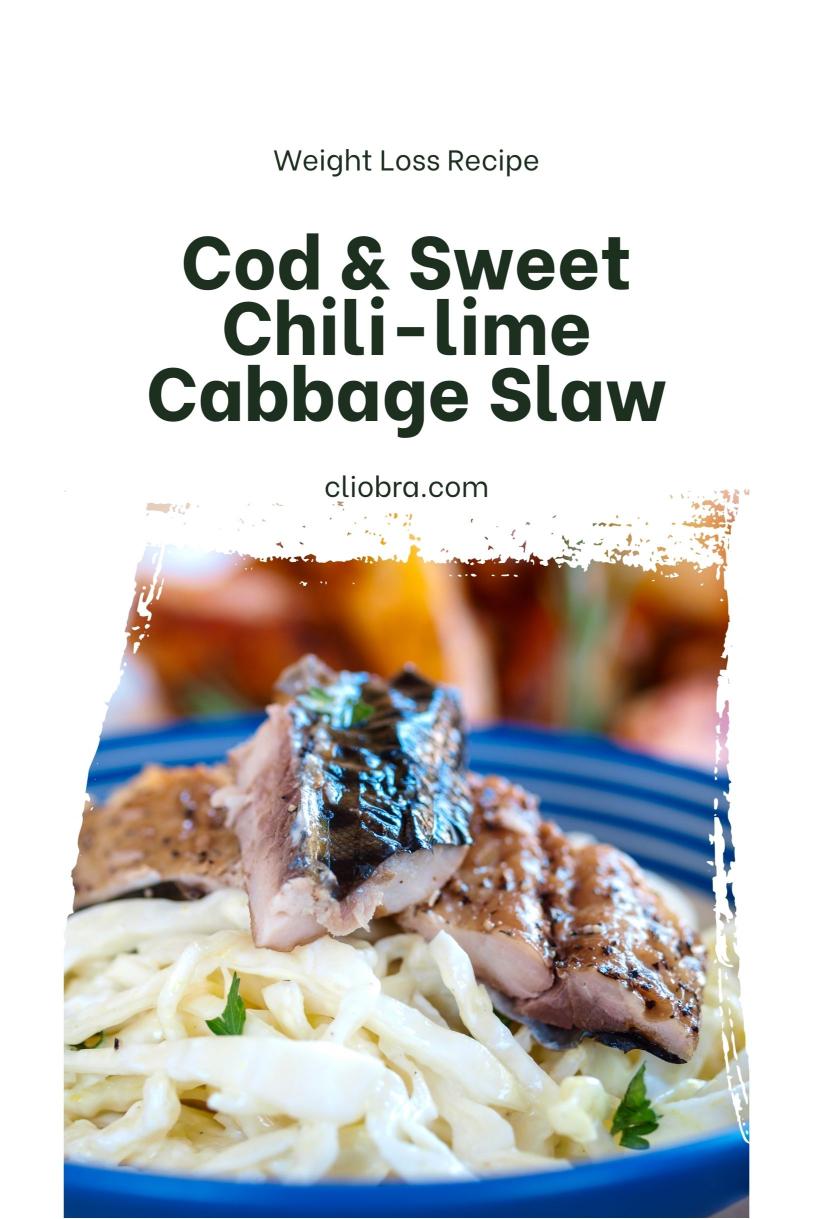 Cod Served with A Crunchy Sweet Chili-lime Cabbage Slaw Weight Loss Recipe