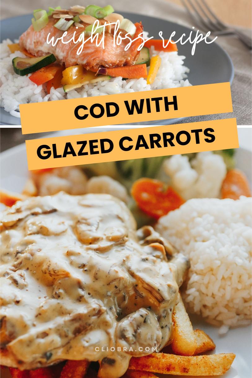 Cod Served with Maple-Balsamic Glazed Carrots and A Side of Quinoa Weight Loss Recipe