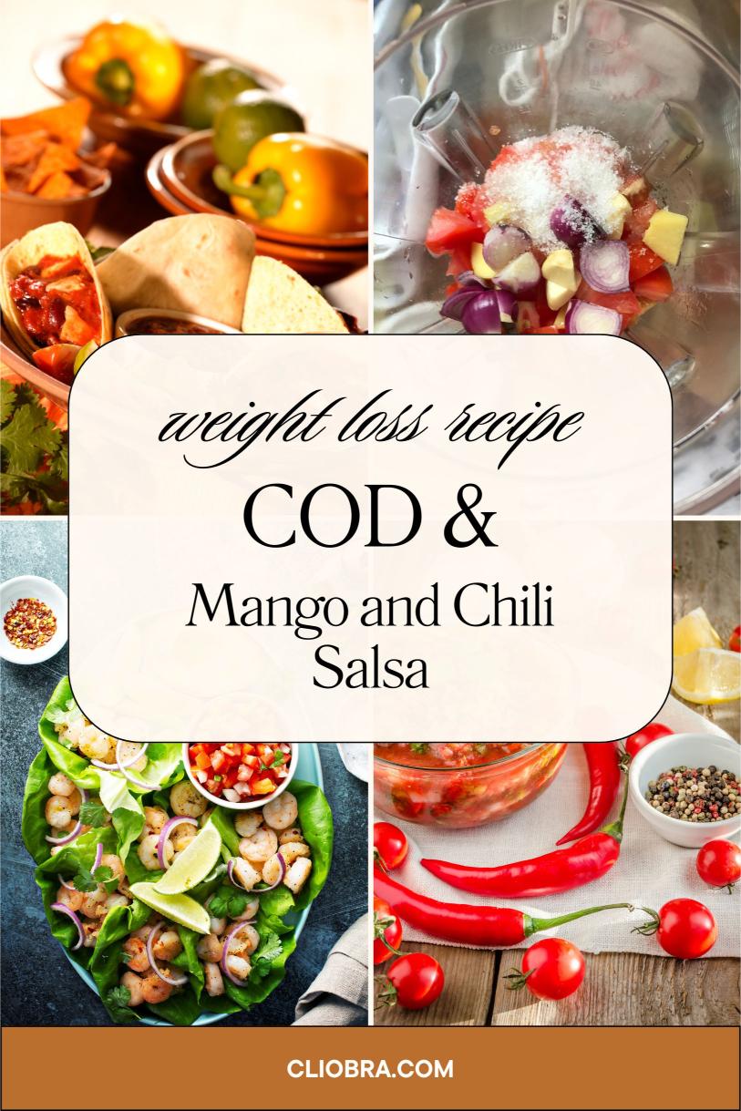 Cod Topped with A Spicy Mango and Chili Salsa – A Low Calorie Weight Loss Recipe