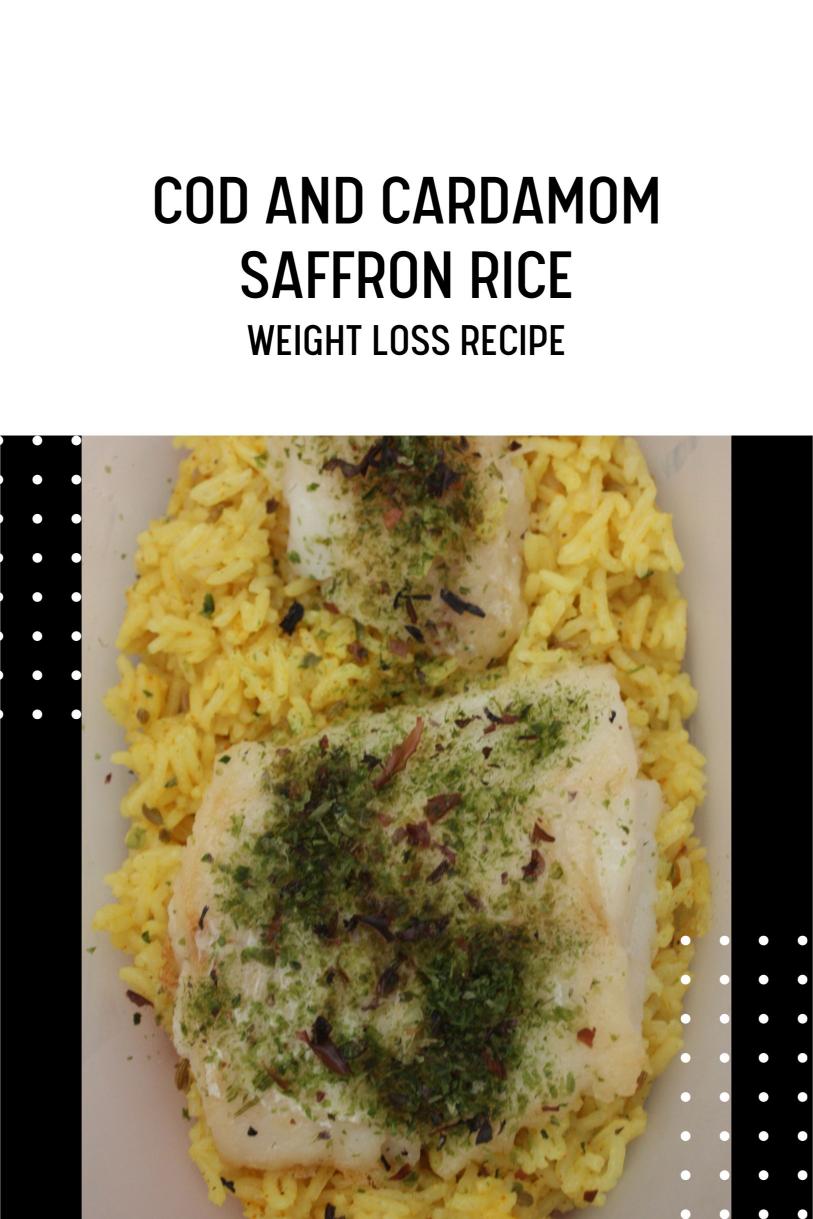 Cod and Cardamom Saffron Rice with Aromatic Flavored Low Calorie Weight Loss Recipe