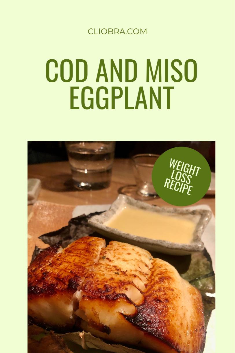 Cod and Miso Eggplant – A Delicious and Roasted High Protein Weight Loss Recipe