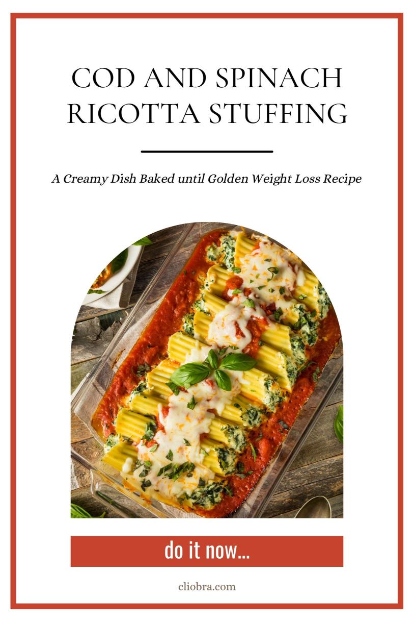 Cod and Spinach Ricotta Stuffing – A Creamy Dish Baked until Golden Weight Loss Recipe