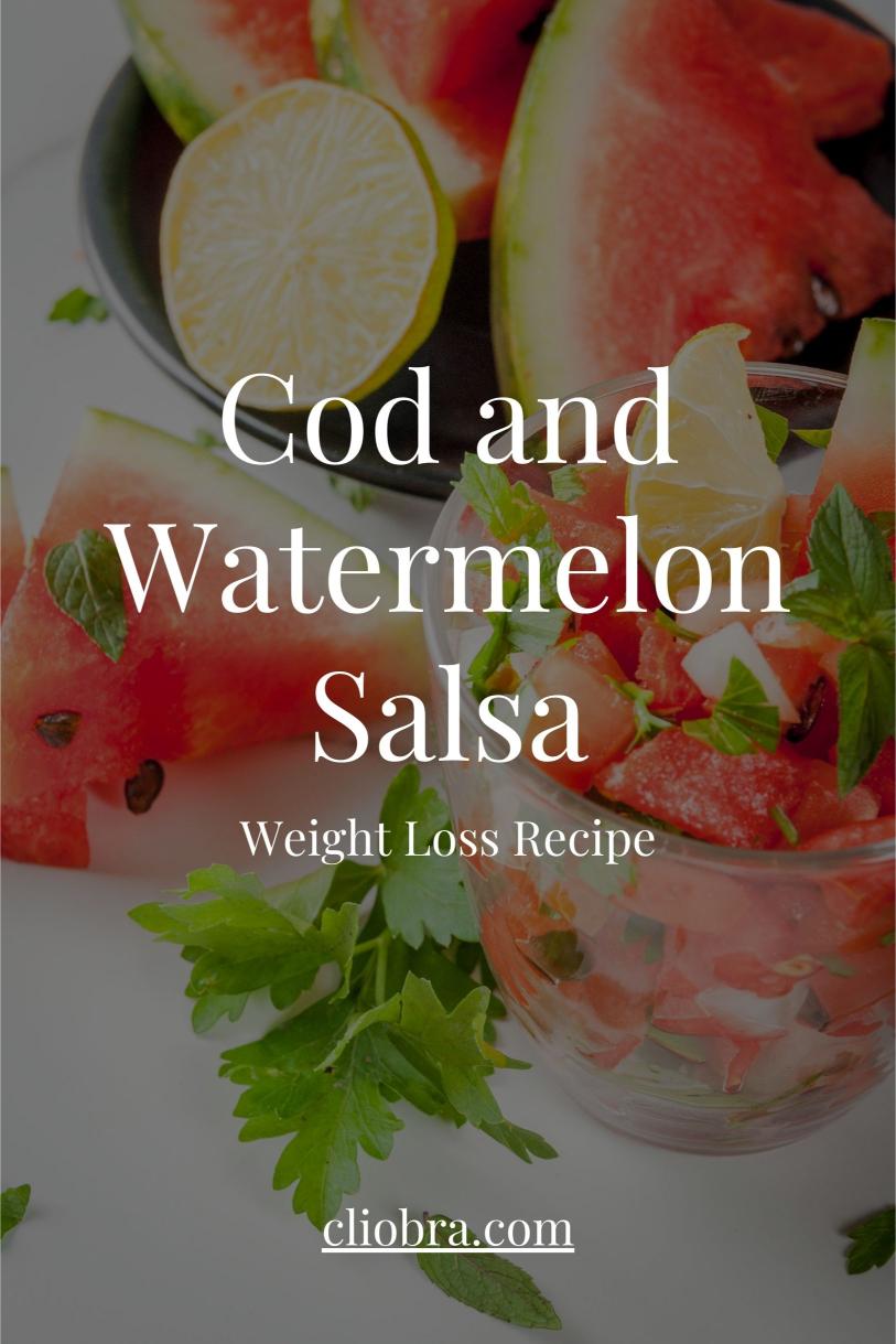 Cod and Watermelon Salsa – Grilled and Topped with Refreshing Mint and Lime Weight Loss Recipe