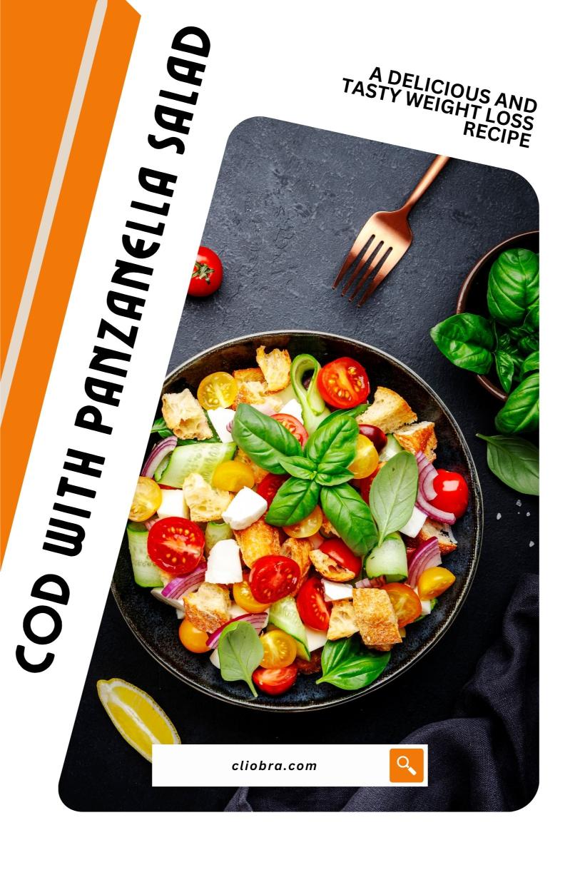 Cod with Panzanella Salad with Tomatoes, Cucumbers and Red Onions Weight Loss Recipe