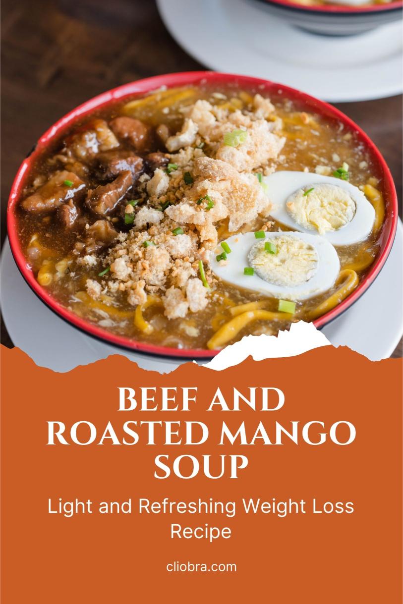 Beef and Roasted Mango Soup – A Light and Refreshing Weight Loss Recipe