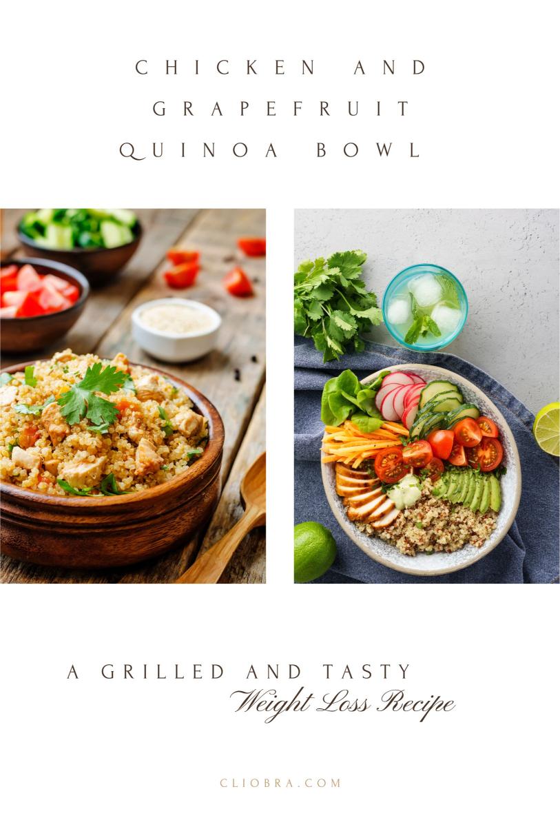 Chicken and Grapefruit Quinoa Bowl – A Grilled and Tasty Weight Loss Recipe