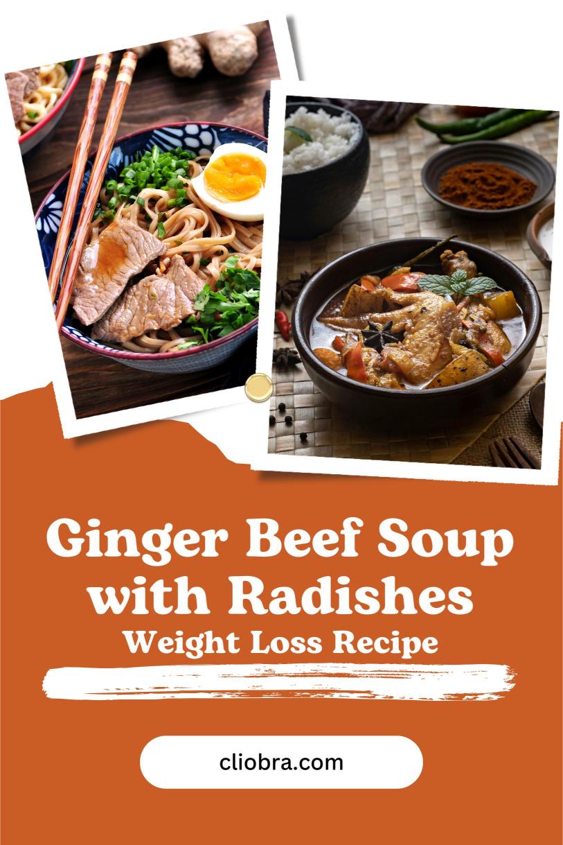 Ginger Beef Soup with Radishes – A Light and Delicious Weight Loss Recipe