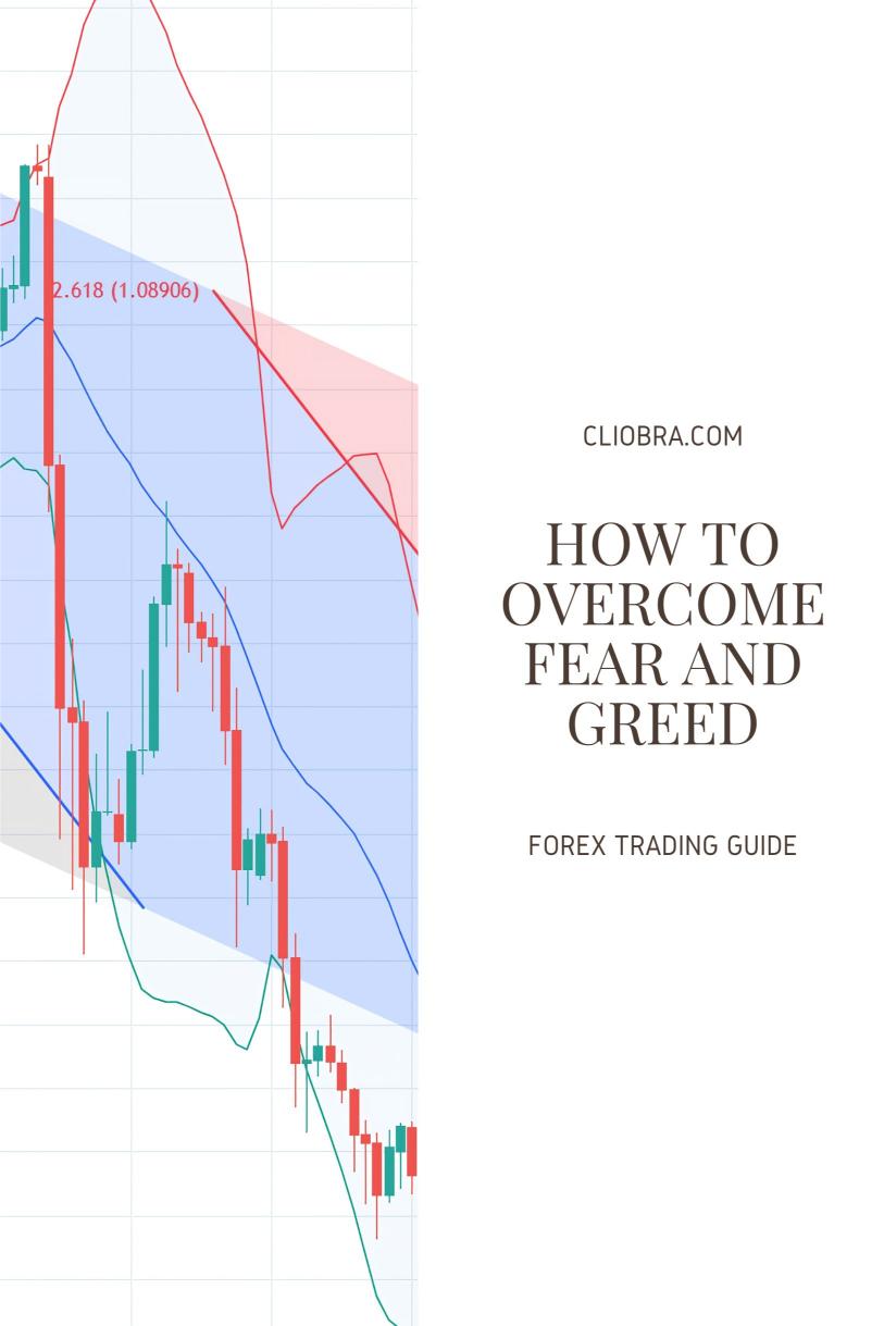 How to Overcome Fear and Greed in Forex Trading?