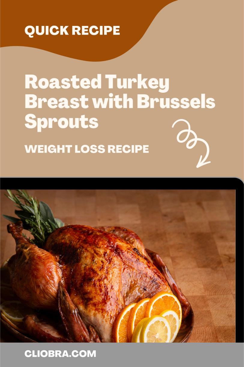 Roasted Turkey Breast with Brussels Sprouts and Balsamic Glaze – A Weight Loss Recipe