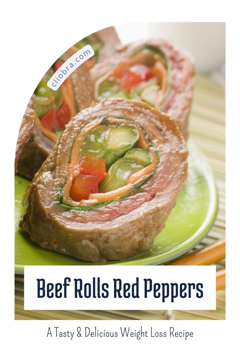 Thinly Sliced Beef Rolls Filled with Spinach and Roasted Red Peppers – A Weight Loss Recipe