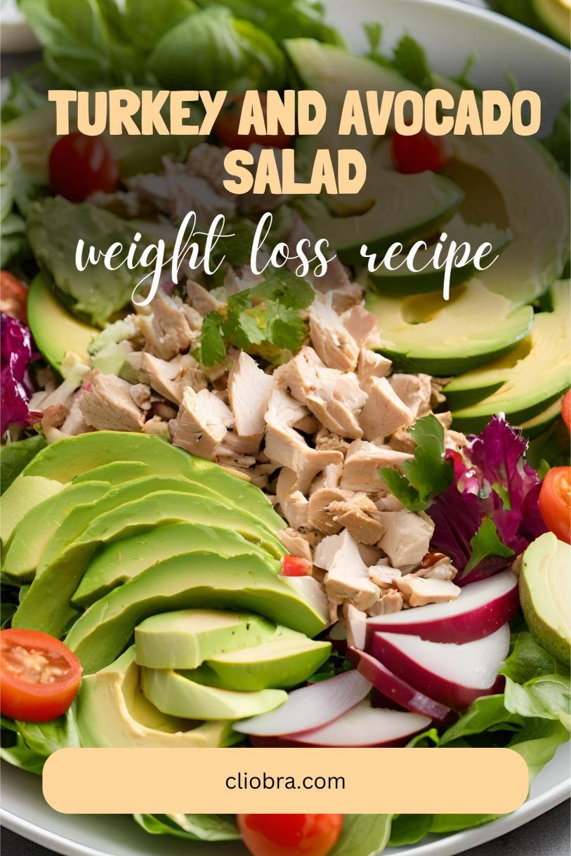 Turkey and Avocado Salad with Lime-Cilantro Dressing – A Refreshing Weight Loss Recipe