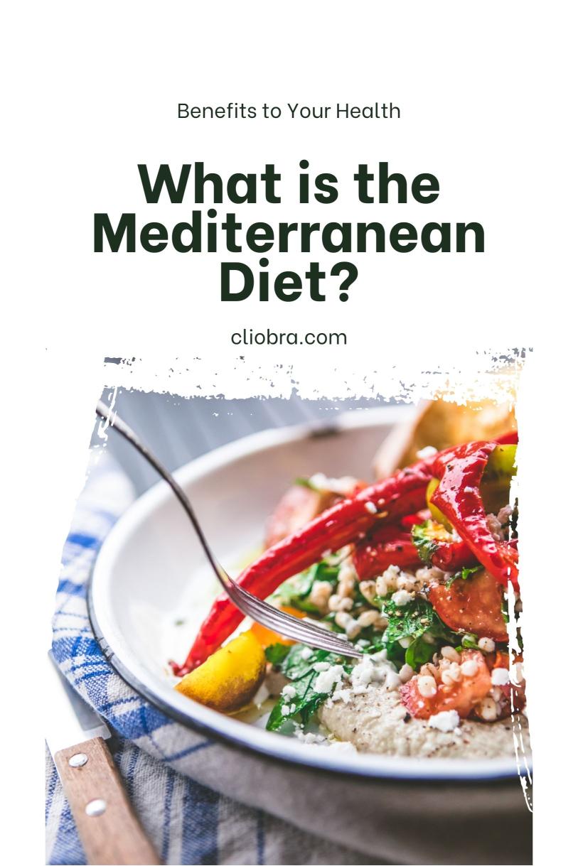 What is the Mediterranean Diet and How Can It Benefit Your Health?