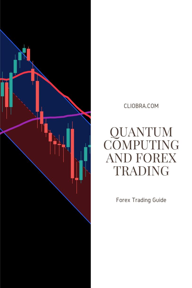 Are Quantum Computing and Forex Trading the Future?