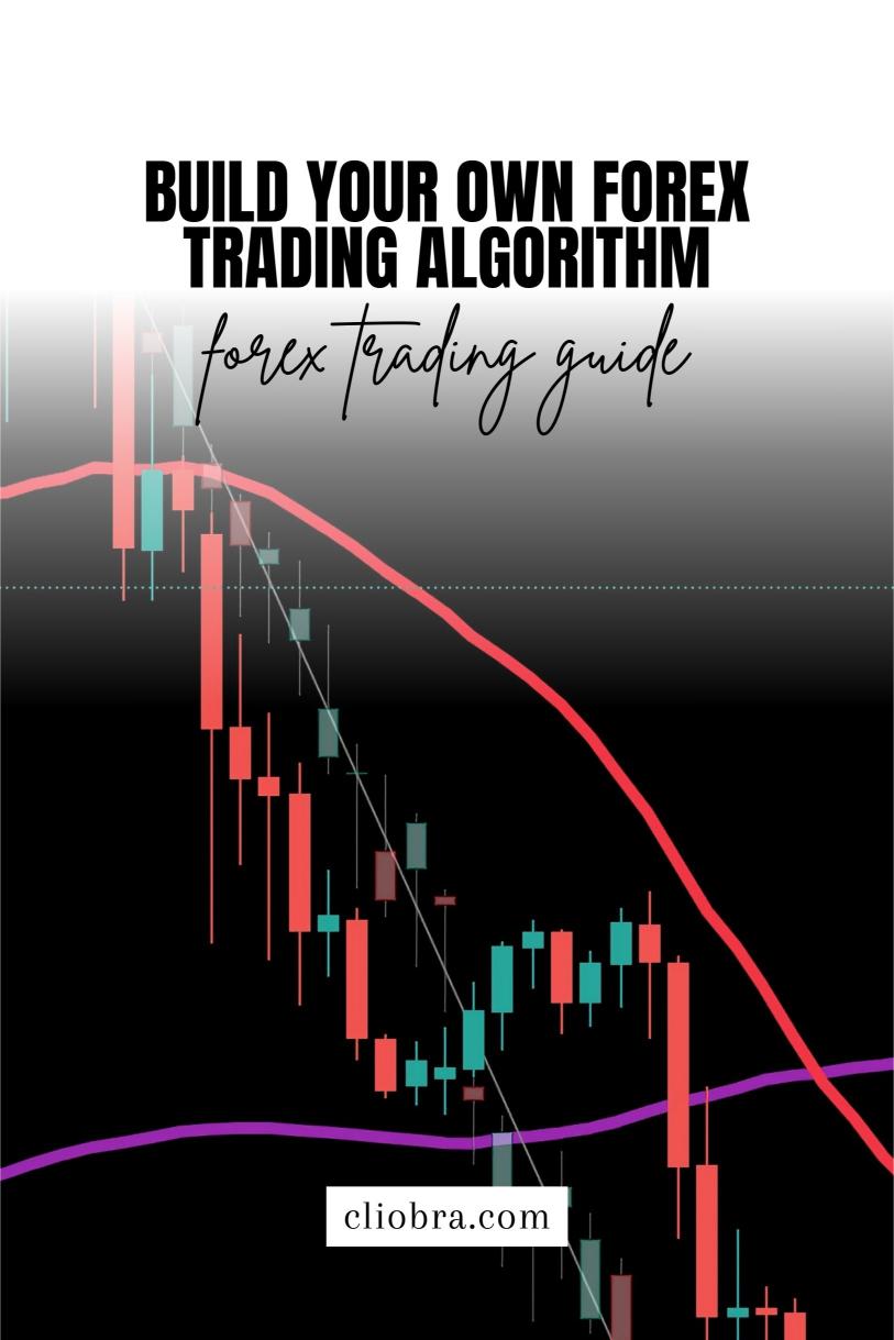 How to Build Your Own Forex Trading Algorithm Without Coding?