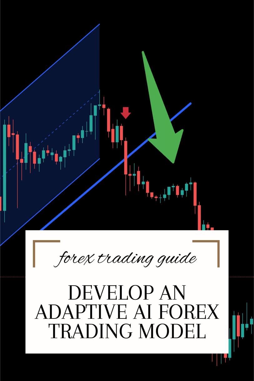 How to Develop an Adaptive AI Forex Trading Model?