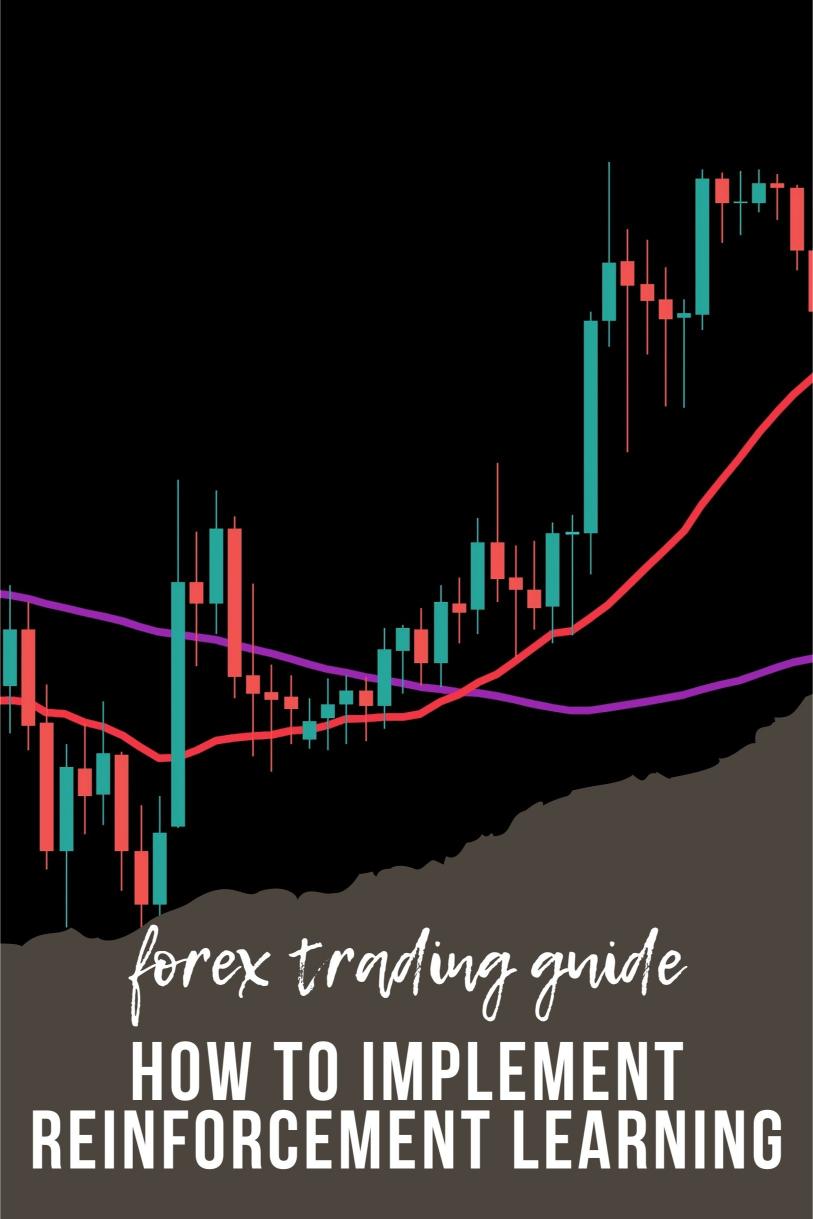 How to Implement Reinforcement Learning for Forex Trading Bots?