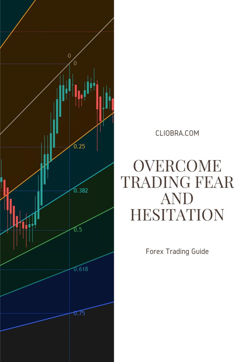 How to Overcome Trading Fear and Hesitation in the Forex Market?