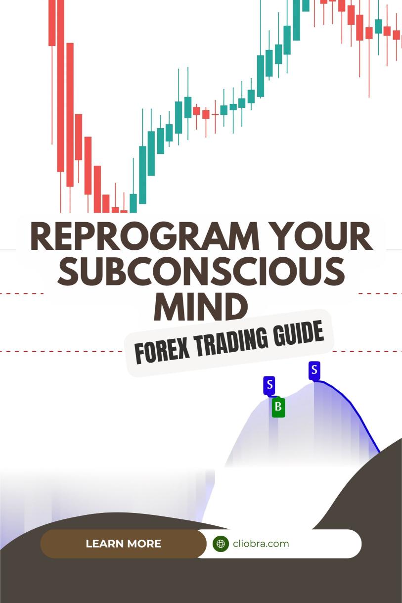 How to Reprogram Your Subconscious Mind for Forex Trading Success?