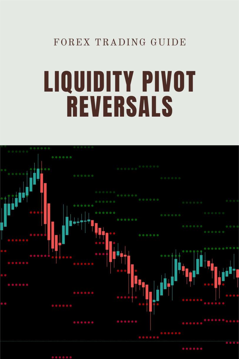 How to Spot and Trade ‘Liquidity Pivot Reversals’ in Forex?