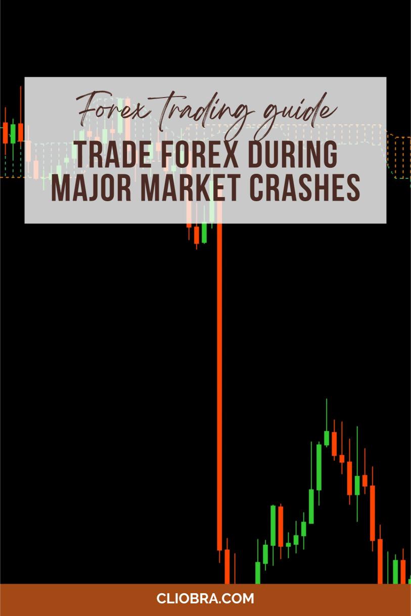 How to Trade Forex During Major Market Crashes?