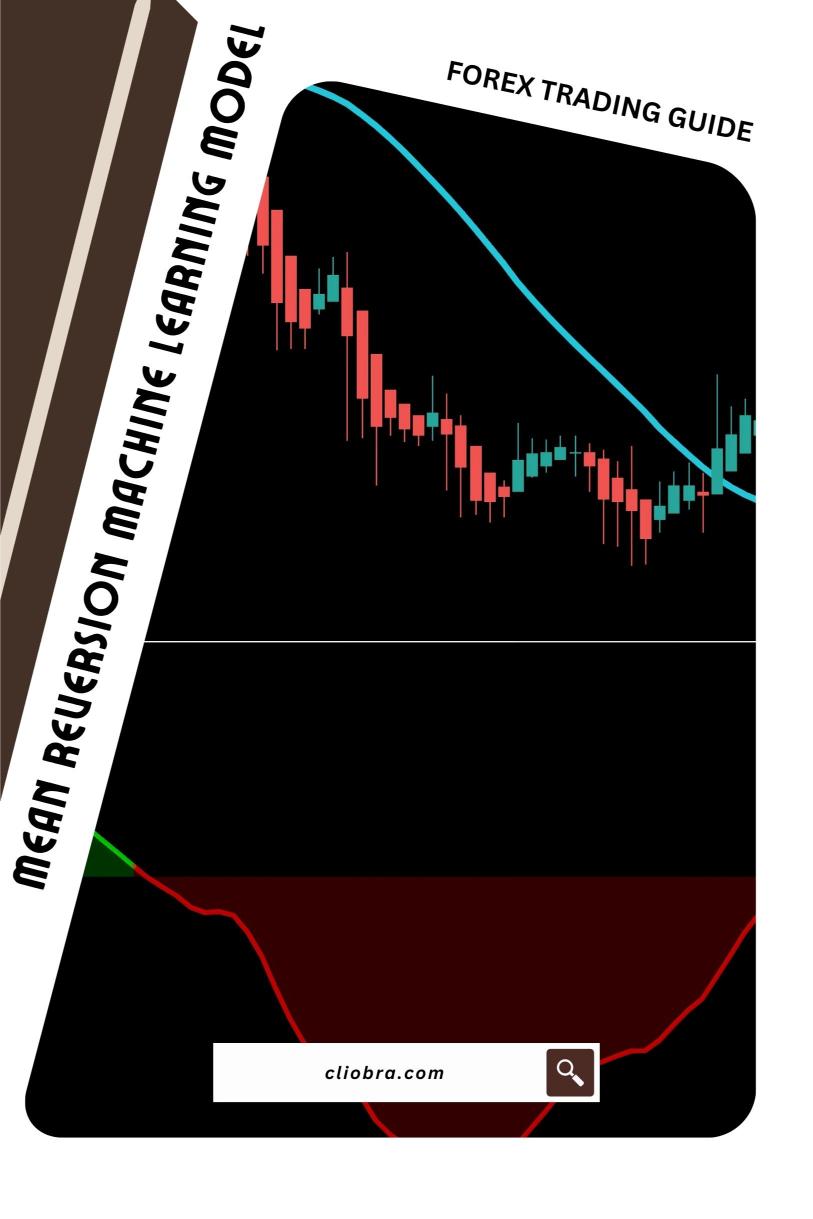 How to Trade Forex Using a ‘Mean Reversion Machine Learning Model’?