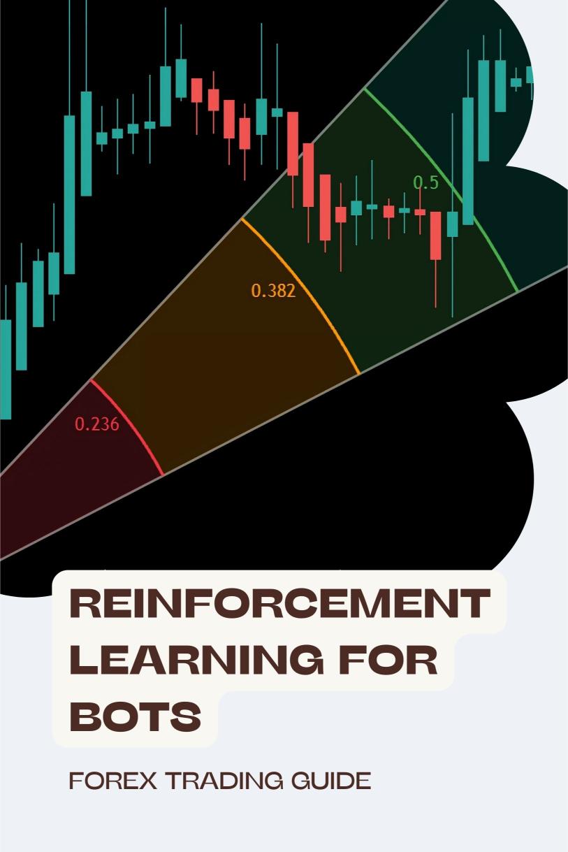 How to Use Reinforcement Learning to Improve Forex Trading Bots?