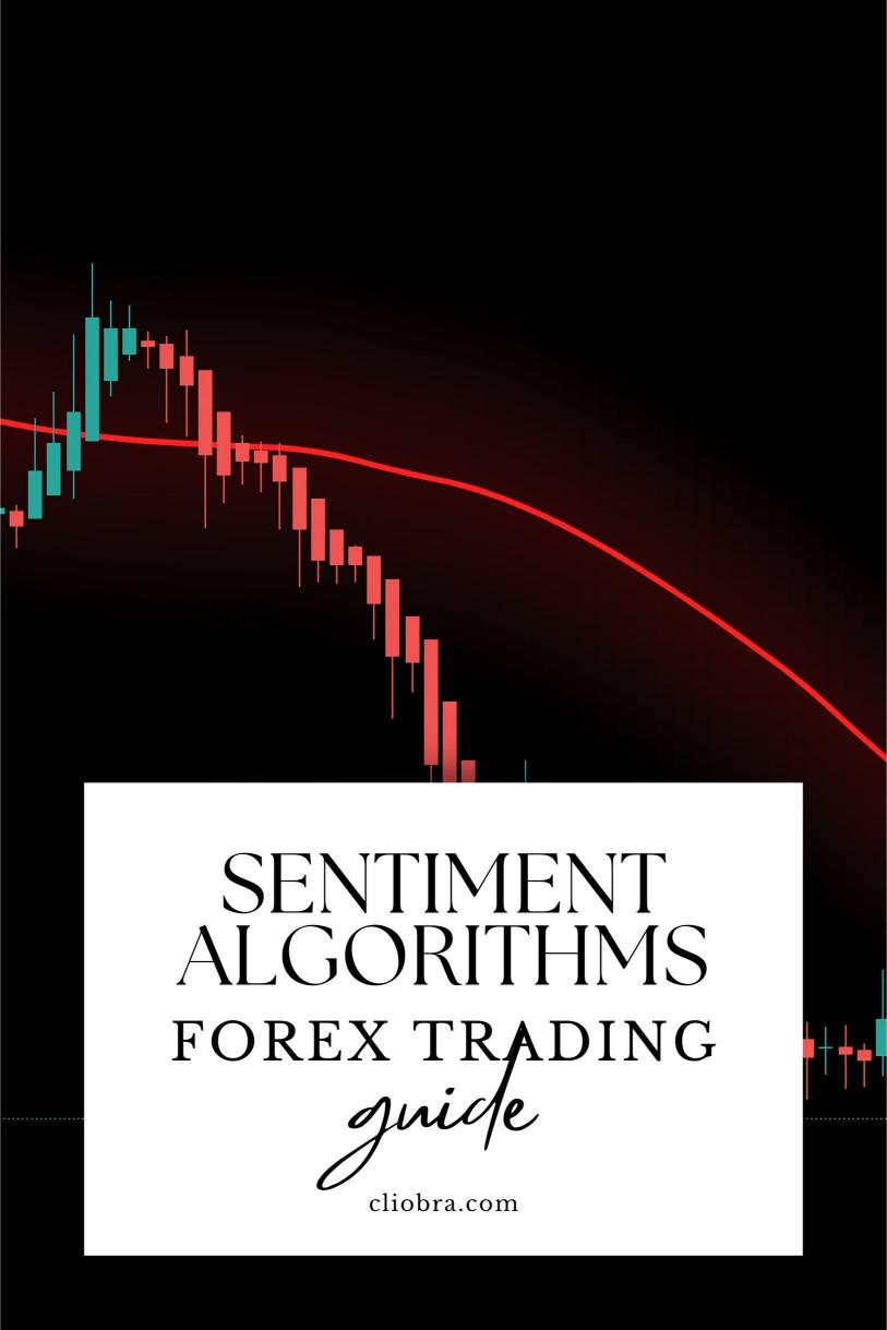 How to Use ‘Sentiment Algorithms’ to Predict Forex Market Shifts?